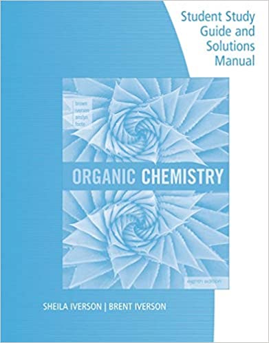 Student Study Guide and Solutions Manual for Brown/Iverson/Anslyn/Foote's Organic Chemistry (8th Edition) - Pdf